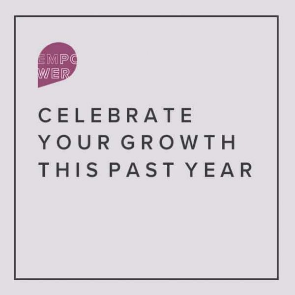 Celebrate-Your-Growth-This-Past-Year